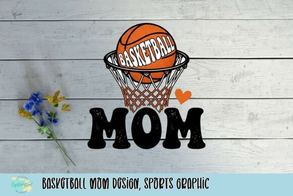 Basketball Mom Design: The Ultimate Sports Graphic