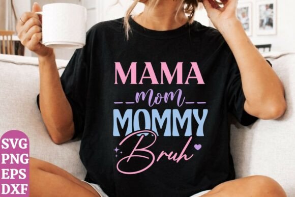 Cute Mom Humor Graphic Tee Design: A Crafter's Instant Download