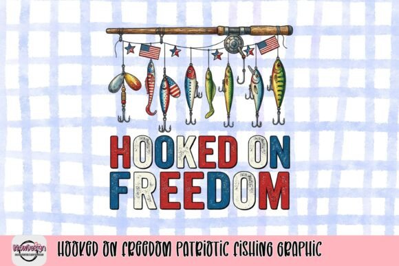Hooked on Freedom: A Patriotic Fishing Graphic for Creative Projects