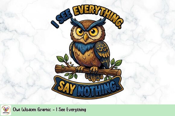 Owl Wisdom Graphic - I See Everything: Unleashing Bold Design