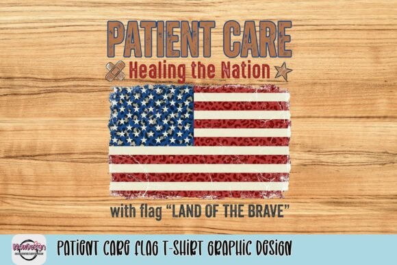 Patient Care Flag T-Shirt Graphic Design: A Patriotic Tribute