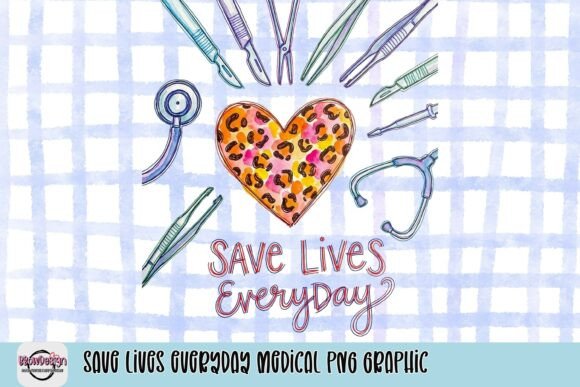 Save Lives Everyday Medical PNG: Design for Healthcare