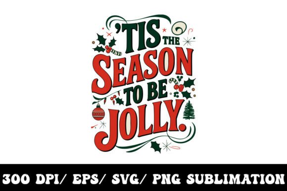 Tis the Season to Be Jolly: A Festive Graphic for Every Project